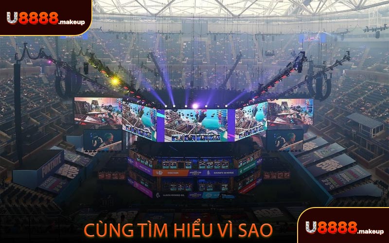 Esports - Cùng Tìm Hiểu Vì Sao