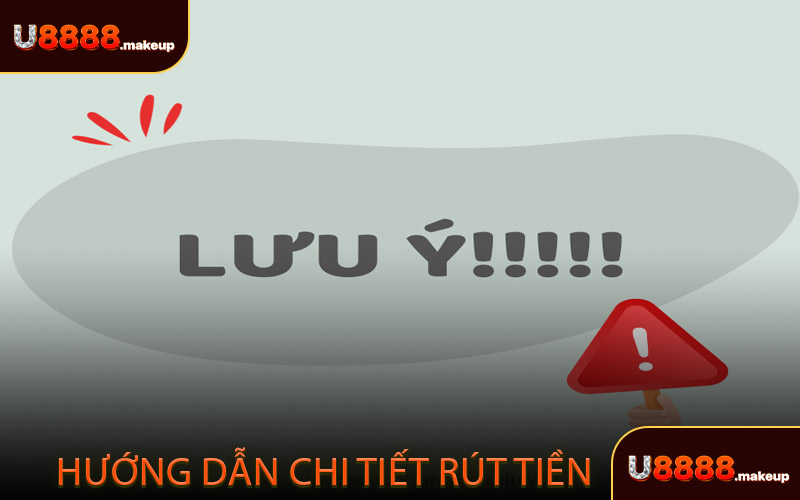 Rút Tiền U8888 - Những điều cần biết