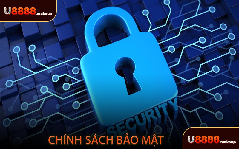 Chính Sách Bảo Mật U8888 - Bức tường lửa chắc chắn