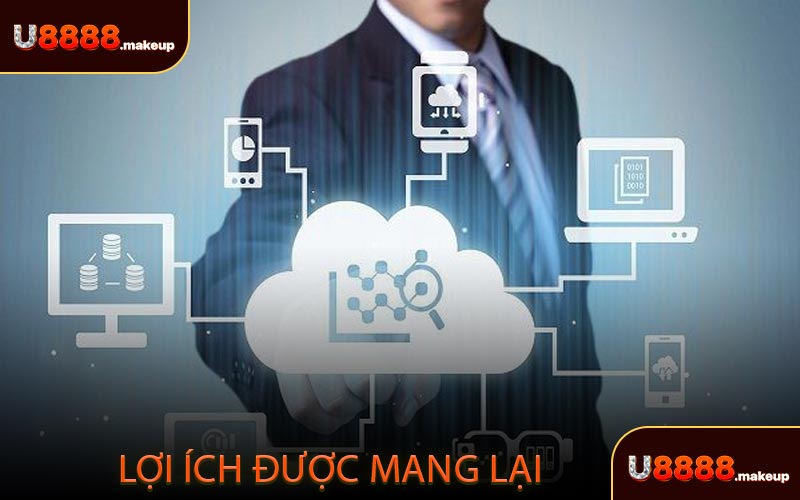 Điều khoản dịch vụ U8888 - Lợi ích được mang lại