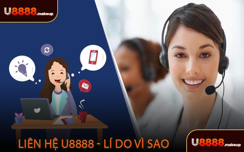 Liên hệ U8888 - Lí do vì sao