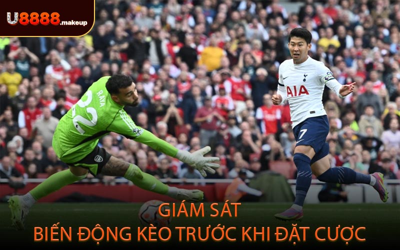 Giám sát biến động kèo trước khi đặt cược