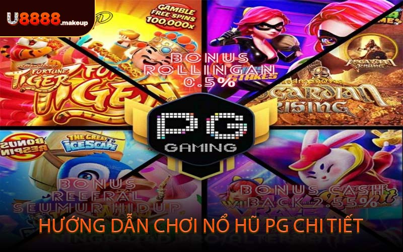 Hướng dẫn chơi Nổ Hũ PG chi tiết