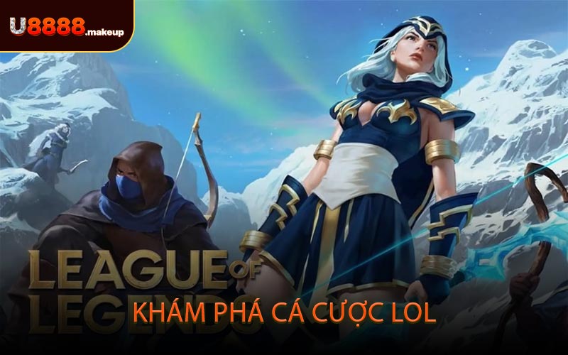 Khám Phá Cá Cược LOL